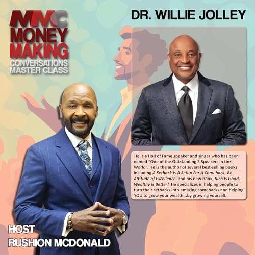 Financial Tip: Dr, Willie Jolley's new Book, &ldquo;Rich is Good, Wealthy is Better&rdquo; and the teachings within it.