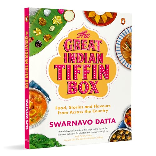 Image of The Great Indian Tiffin Box: Food, Stories and Flavours from Across the Country | A Celebration of India's Regional Recipes from All States & Union Territories