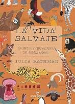 La vida salvaje: Secretos y curiosidades del mundo animal (VARIOS)
