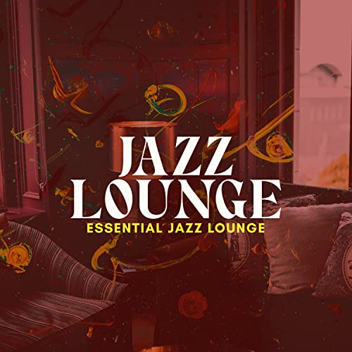 Amazon MusicでEssential Jazz LoungeのJazz Loungeを再生する