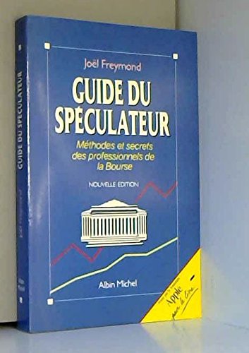 Guide du spéculateur Méthodes et secrets des