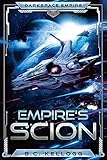 Empire's Scion: Darkspace Empire Book One