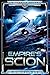 Empire's Scion: Darkspace Empire Book One