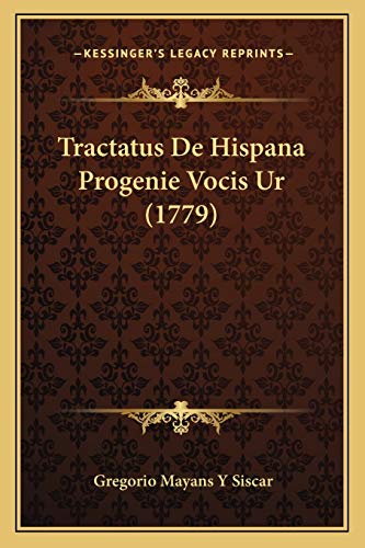 Tractatus De Hispana Progenie Vocis Ur (1779) (Latin Edition)