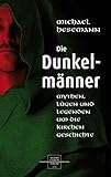  Die Dunkelmänner: Mythen, Lügen und Legenden um die Kirchengeschichte