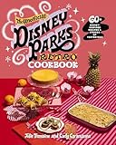 The Unofficial Disney Parks Retro Cookbook: 60+ Nostalgic Recipes and Stories of Yesteryear