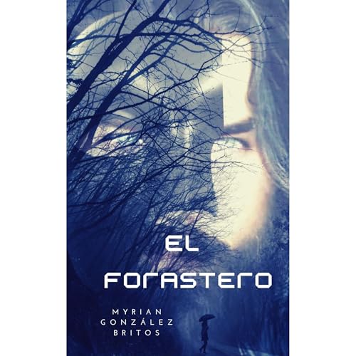 El forastero Audiolibro Por Myrian Gonz&aacute;lez Britos arte de portada