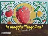 In Viaggio, Fragolina! Ediz. A Colori - 2