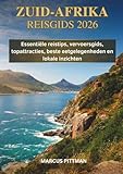 ZUID-AFRIKA REISGIDS 2026 (VOLLEDIGE KLEUR): Essentiële reistips, vervoersgids,...
