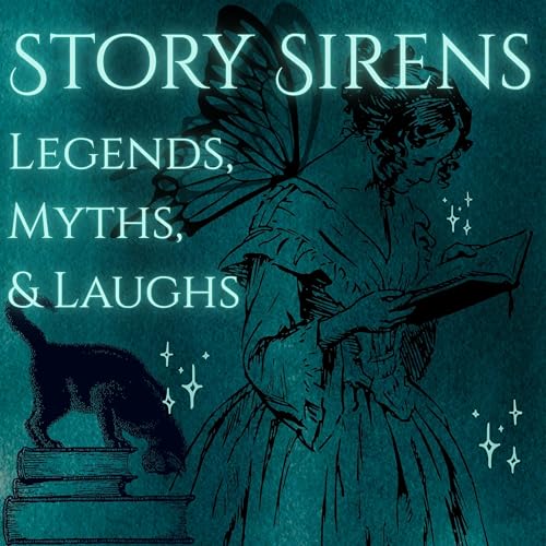 Story Sirens: Legends, Myths, and Laughs cover art