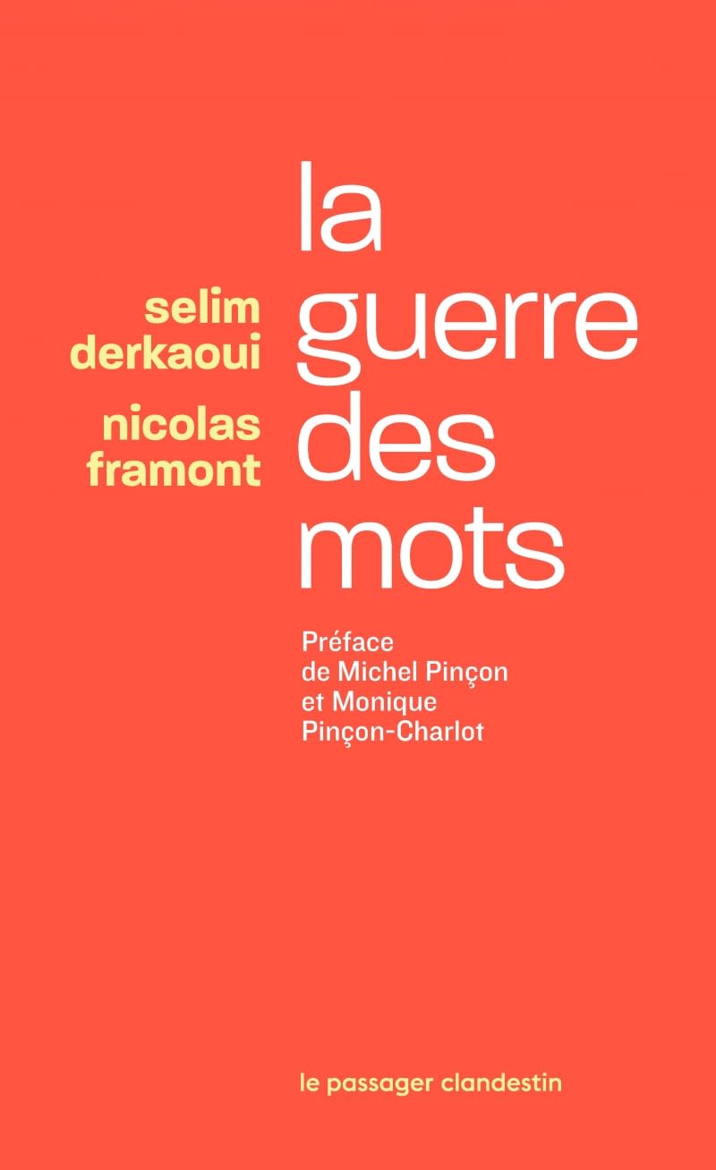 La guerre des mots - Préface de Michel Pinçon et Monique Pin: Préface de Michel Pinçon et Monique Pinçon-Charlot