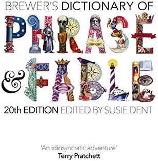 Brewer's Dictionary of Phrase and Fable (20th edition)