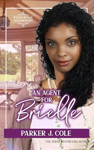 An Agent for Brielle (By: Parker J. Cole)