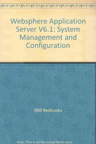 Websphere Application Server V6.1: System Management and Configuration ...