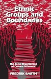 Ethnic Groups and Boundaries: The Social Organization of Culture Difference