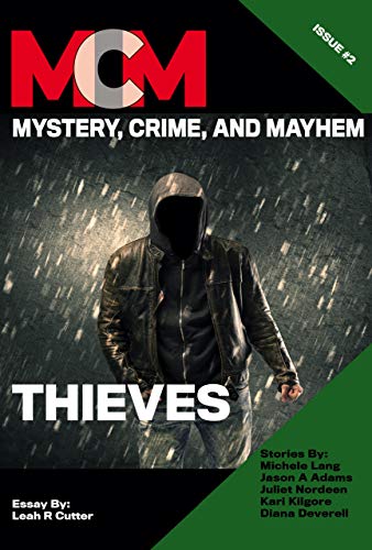 Thieves (By: Leah Cutter,Michele Lang,Diana Deverell,David H. Hendrickson,Melissa Yuan-Innes,Cate Martin,Kari Kilgore,Juliet Nordeen,Jason A. Adams)