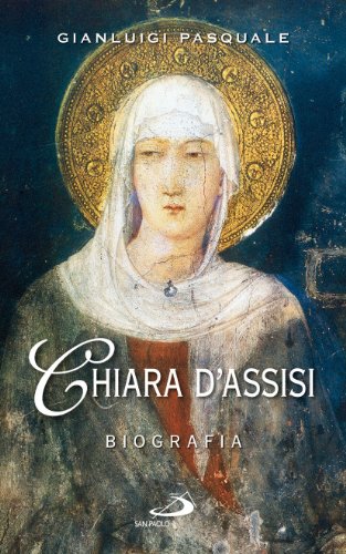 Chiara d'Assisi. Biografia