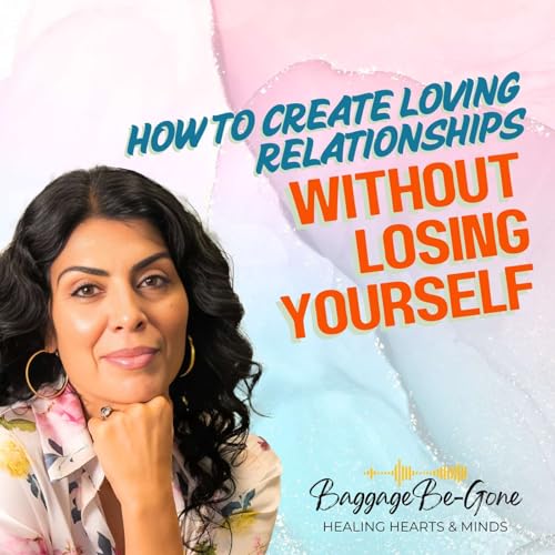 Page de couverture de #068 How to Create Loving Relationships Without Losing Yourself