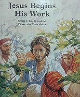 Jesus Begins His Work (People of the Bible) 0802403948 Book Cover