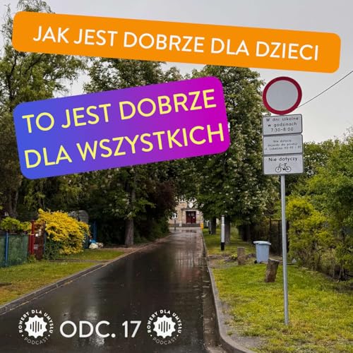 Dajmy dzieciom bezpieczne ulice &ndash; o rankingu Clean Cities Campaign z Agnieszką Krzyżak-Piturą copertina