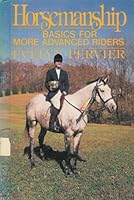 Horsemanship Basics for More Advanced Riders 0671455214 Book Cover