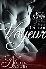 Capa de Voyeur: Ele Sabe Que Eu Gosto De Olhar (Ele Sabe #1)