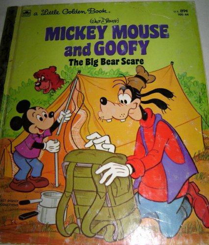 Walt Disney's Mickey Mouse and Goofy: The Big Bear Scare (Little Golden Book, #100-4)