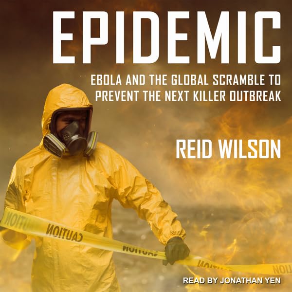 Epidemic: Ebola and the Global Scramble to Prevent the Next Killer Outbreak    
	                
	            

                 
                        Audible Audiobook 
                  
                        – Unabridged