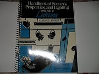 Handbook of Scenery, Properties, and Lighting: Lighting 0205116302 Book Cover