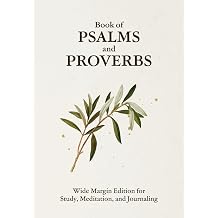 Book of Psalms and Proverbs Wide Margin Edition for Study, Meditation, and Journaling
