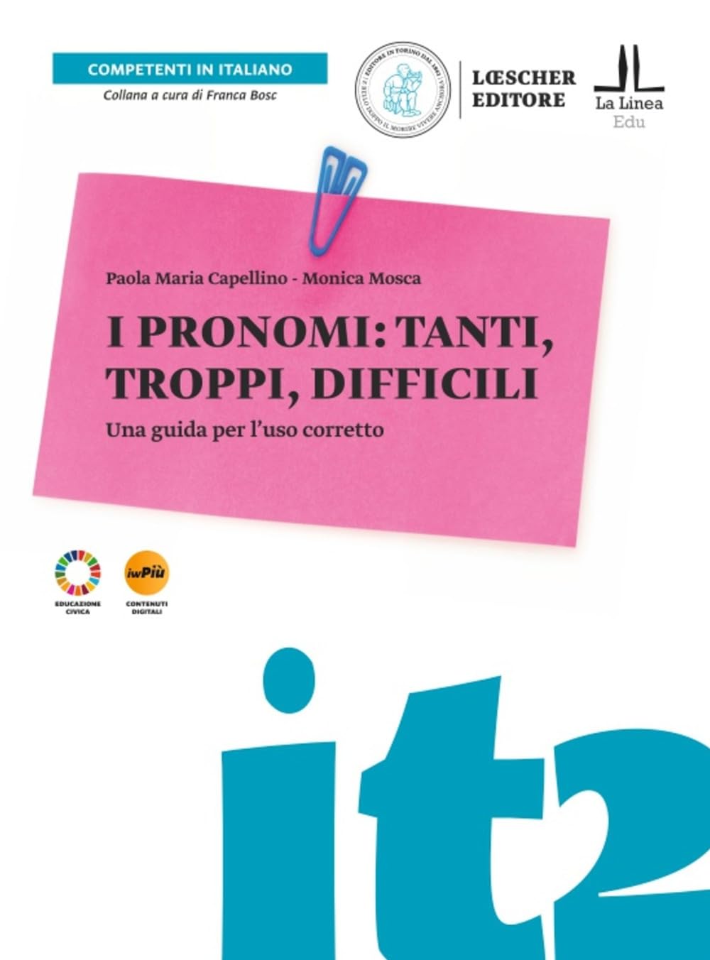I Pronomi: Tanti, Troppi, Difficili. Una Guida Per L'uso Corretto - 4
