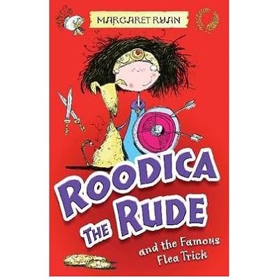 Roodica the Rude and the Famous Flea Trick {{ ROODICA THE RUDE AND THE FAMOUS FLEA TRICK }} By Ryan, Margaret ( AUTHOR) Mar-25-2009