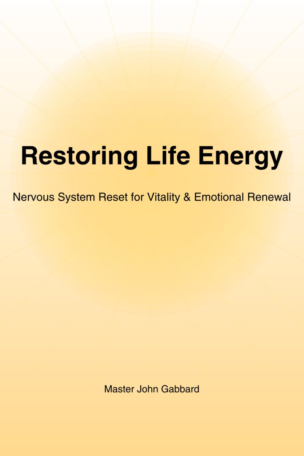 Restoring Life Energy: Nervous System Reset for Vitality & Emotional Renewal