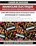  Cahier de musique mandoline électrique prenez des notes & améliorez votre niveau une méthodologie efficace pour apprendre et s\'améliorer accélérez votre apprentissage
