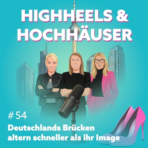 Volume 54: Deutschlands Br&uuml;cken altern schneller als ihr Image