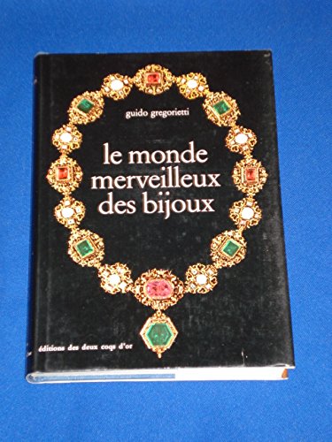 LE MONDE MERVEILLEUX DES BIJOUX