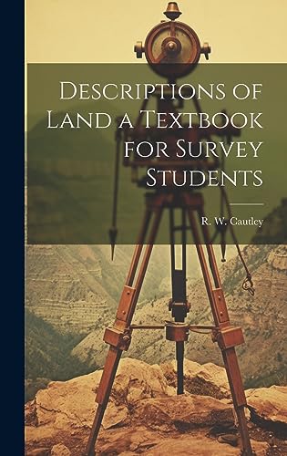 Descriptions of Land a Textbook for Survey Students