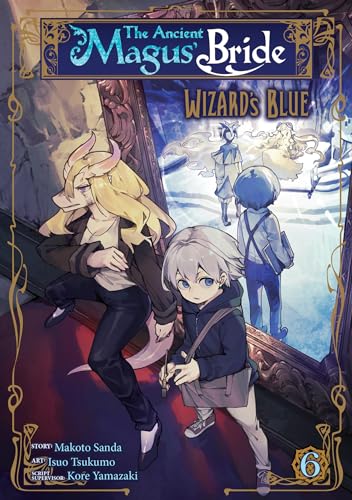 The Ancient Magus' Bride: Wizard's Blue Vol. 6