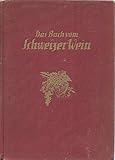 Das Buch vom Schweizer Wein. Mit Anhang der Produzenten und ihrer Weingüter. Mit 32 Kunstdrucktafeln und 16 Reliefkarten.