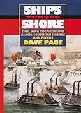 Ships Versus Shore: Civil War Engagements Along Southern Shores and Rivers