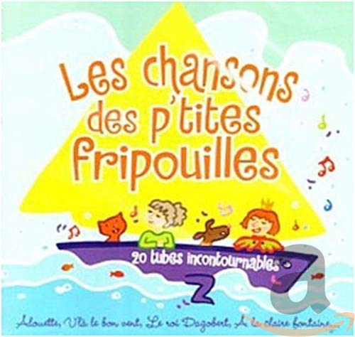LES Chansons DES P TITES FRIPOUILLES [Audio CD]