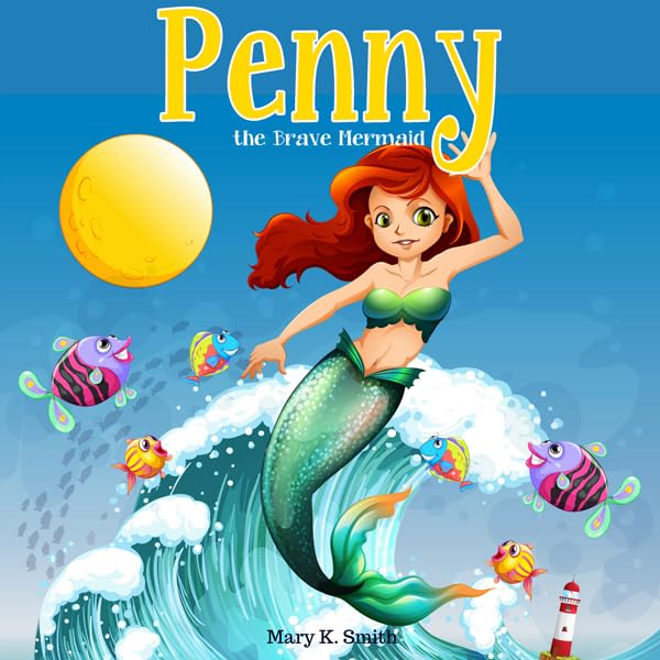 Cover art for Penny the Brave Mermaid: A Fairy Tale About Being Brave