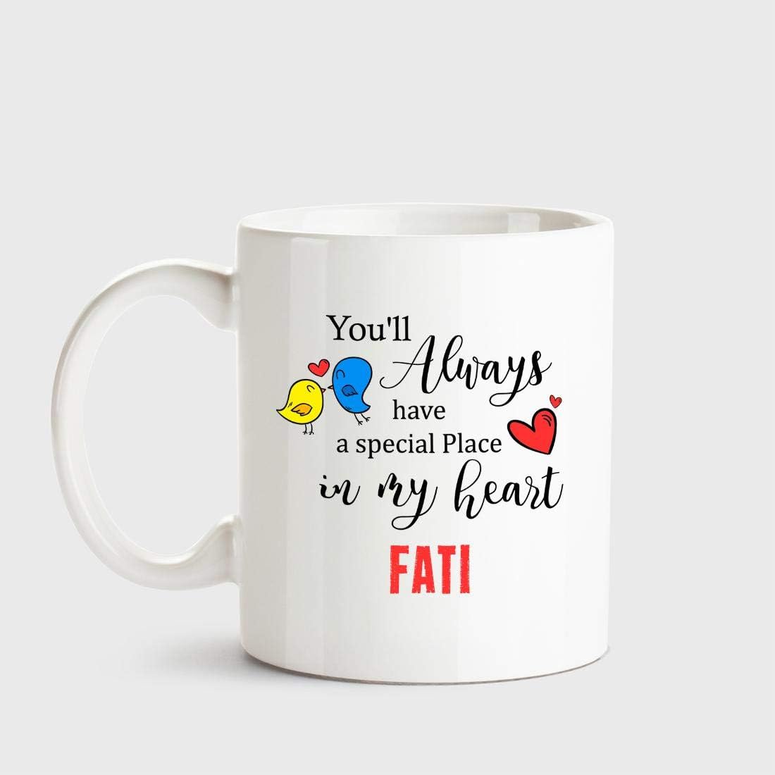 Huppme Fati Always Have a Special Place in My Heart Love White Coffee Name Ceramic Mug