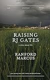 Raising RJ Gates