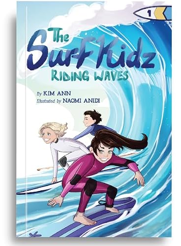 The Surf Kidz Riding Waves: A Surfing Adventure Chapter Book for Ages 6-10