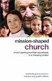 Mission-Shaped Church: Church Planting and Fresh Expressions in a Changing Context