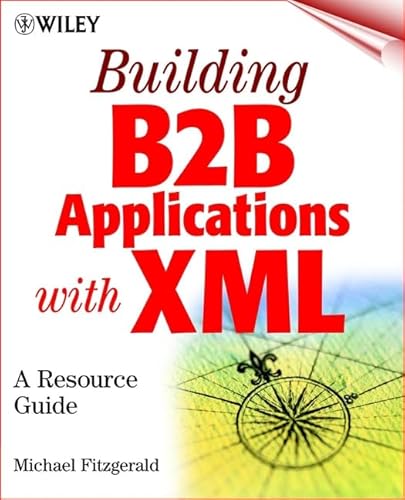 Building B2B Applications with XML: A Resource Guide