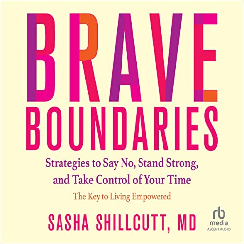 Brave Boundaries by Sasha Shillcutt MD episode artwork