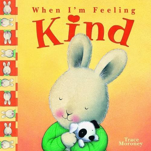 Tracey Moroney's When I'm Feeling..Kind (2013-1... B01FGPS0YQ Book Cover
