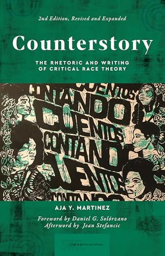 Counterstory, 2nd Edition: The Rhetoric and Writing of Critical Race Theory (CCCC Studies in Writing & Rhetoric)